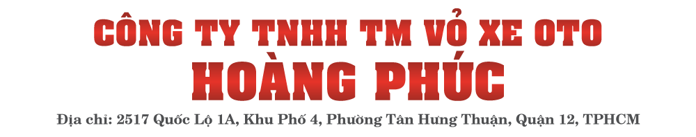 CÔNG TY TNHH - TM Vỏ XE ÔTÔ HOÀNG PHÚC
